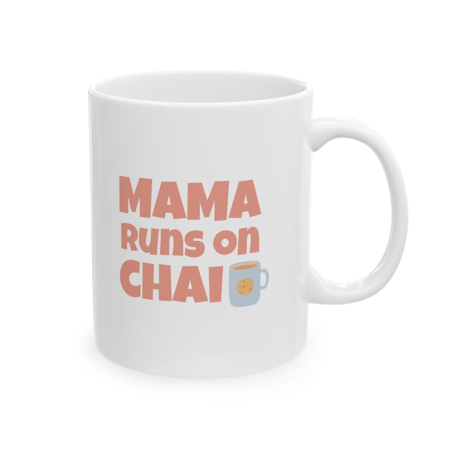 Mama Runs on Chai Mug (11oz)
