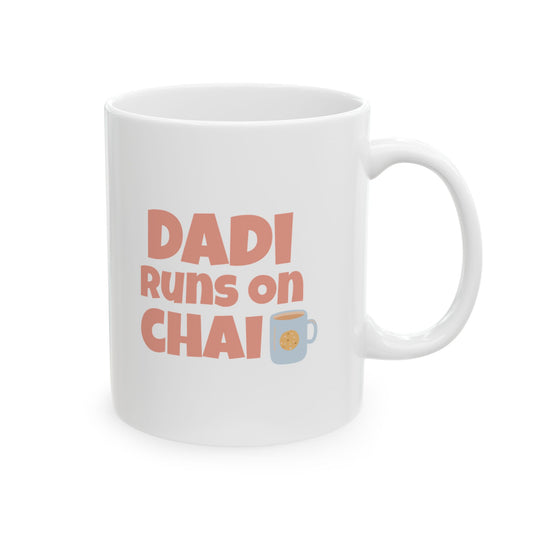 Dadi Runs on Chai Mug (11oz)