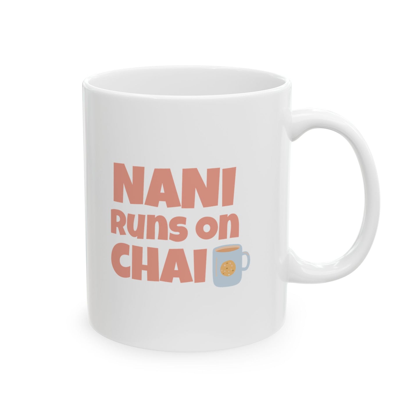 Nani Runs on Chai Mug (11oz)